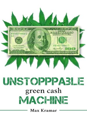 cover image of Unstoppable green cash machine